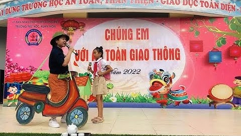 Tiểu Phẩm: Chúng Em Với An Toàn Giao Thông| Trường Tiểu Học Xuân Nộn