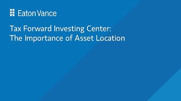 The Importance of Asset Location