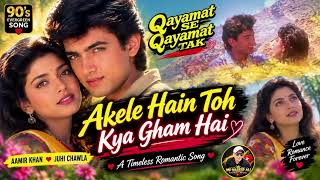 Akele Hain Toh Kya Gham Hai | Aamir Khan & Juhi Chawla | Evergreen Love Song