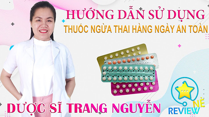 Hướng dẫn cách uống thuốc ngừa thai	Informational, Commercial