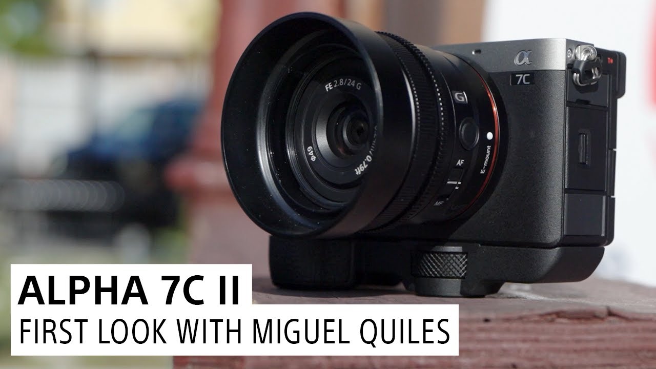 Introducing the New Sony Alpha 7C II ft. Miguel Quiles 