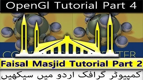 Opengl Tutorial C++ How to make Faisal Masjid 2/2  in Urdu and Hindi Part 4