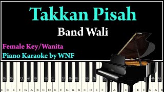 Wali - Takkan Pisah Piano Karaoke Versi Wanita