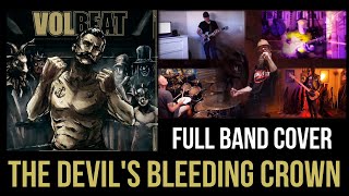 THE DEVIL’S BLEEDING CROWN - Volbeat Full Band Cover