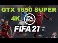 FIFA 21 | GTX 1650 Super | 4K