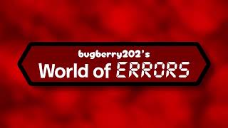 BugBerry202's World of Errors Intro