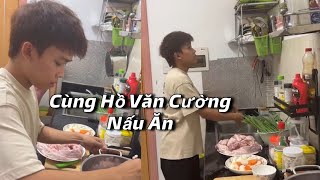 Cùng Hồ Văn Cường Nấu Ăn