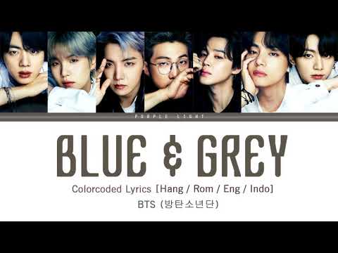 BTS [방탄소년단] 'Blue and Grey' || Color Coded Lyrics [Hang/Rom/Eng/Indo] || Easy Lyrics || Lirik INDO