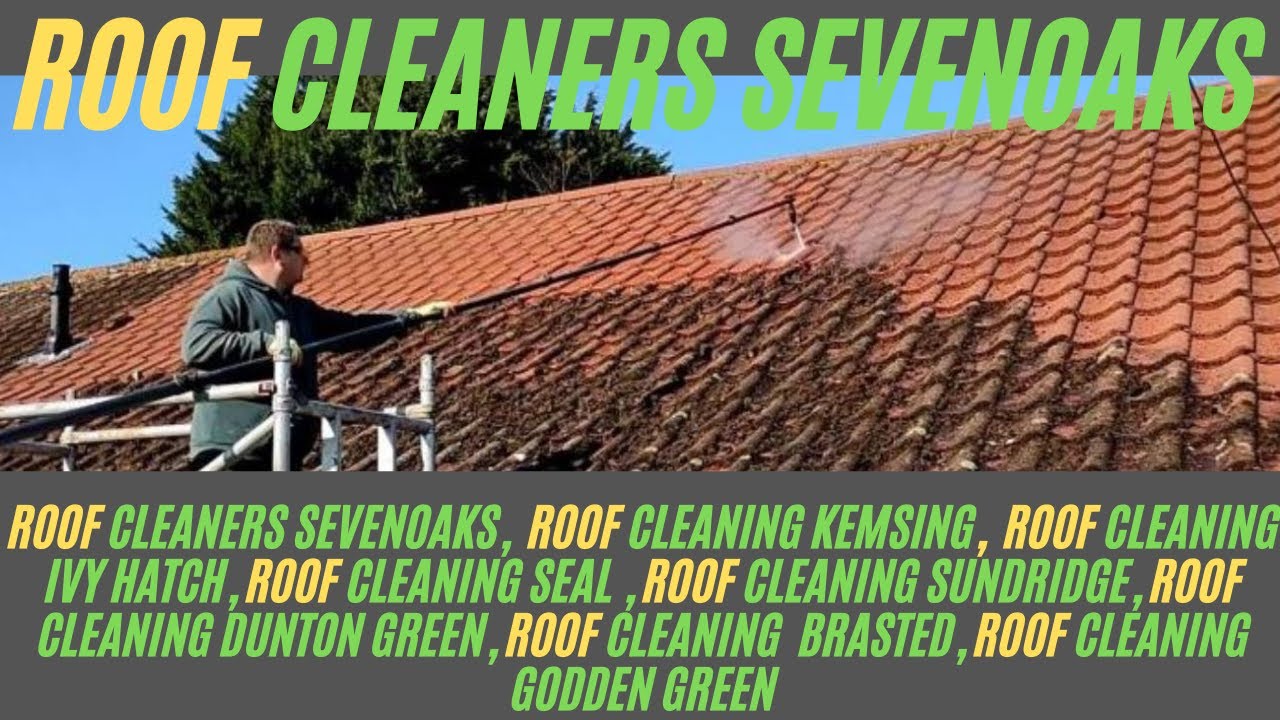 Local Roof cleaners - Sevenoaks, Kemsing, Sundridge