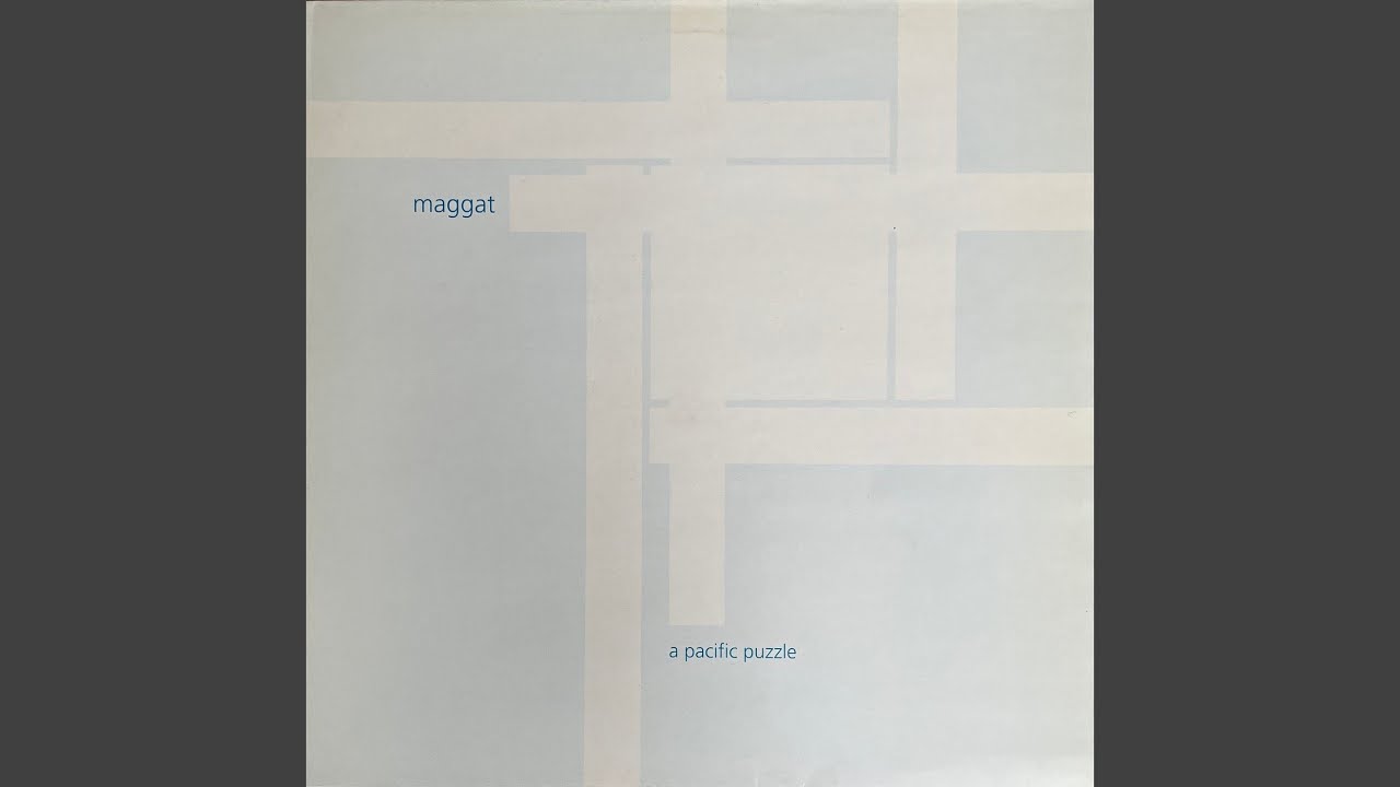 maggat - a pacific puzzle lp (1999) - YouTube