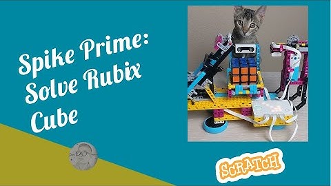 Spike Prime: Solve Rubix Cube