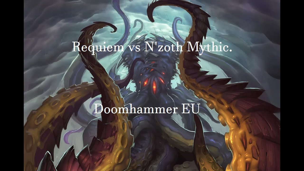 Requiem EU vs Mythic N'zoth - The end of a tier.