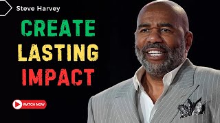 Create Lasting Impact: Steve Harvey’s Life-Changing Motivational Speech to Transform Your Future