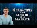 4 principes pour sortir de la matrice