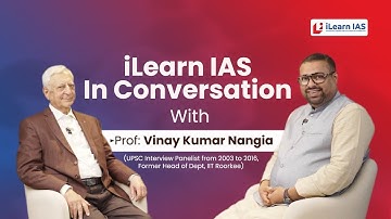 iLearn IAS in Conversation with Prof Vinay K Nangia | Full Video | iLEARN IAS Academy