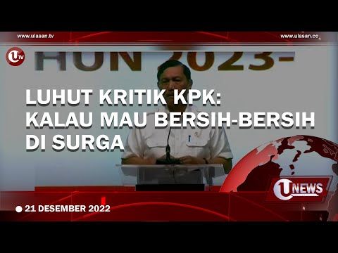 LUHUT KRITIK KPK TERLALU SERING LAKUKAN OTT | U-NEWS