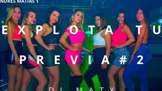 EXPLOTA TU PREVIA #2 | DJ MATY ⚡
