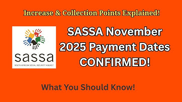 SASSA November 2025 Payment Dates CONFIRMED! Increase & Collection Points Explained!