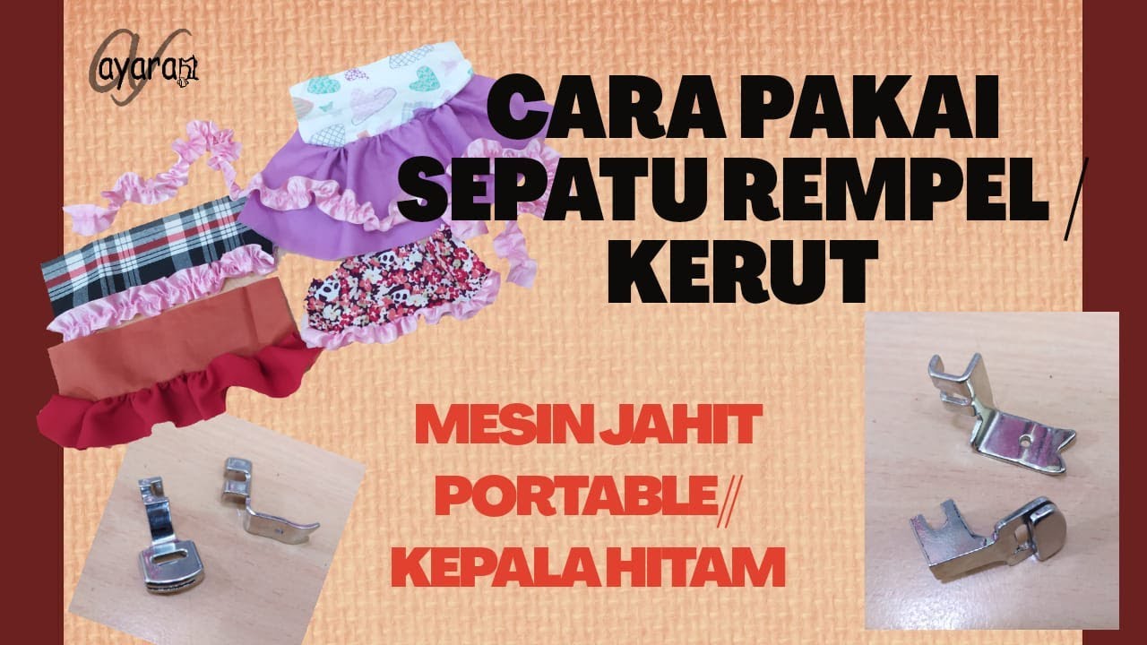  Cara  Pakai Sepatu  Kerut Rempel Mesin Jahit Portable  