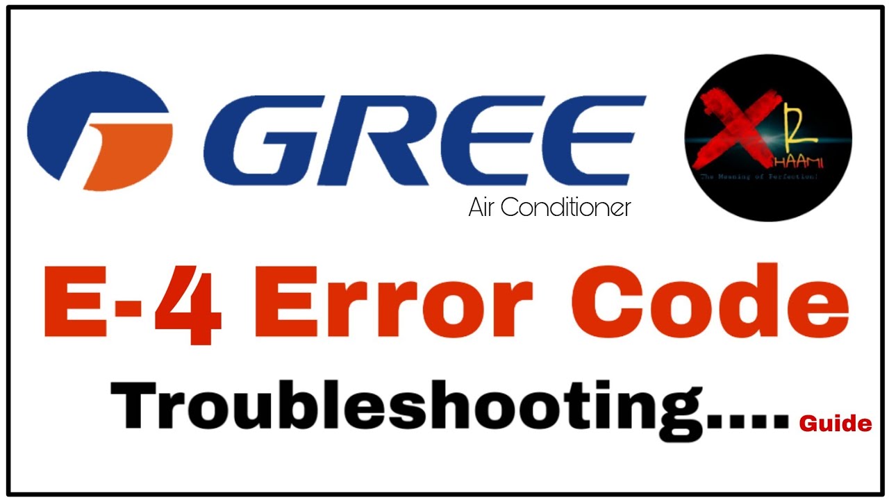 E4 Error Code Gree Air Conditioner | Troubleshooting Guides |