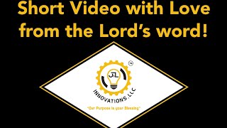 Short Video with Love from the Lord's word!  Titled: Time!!