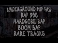 Underground hip hop vol5  rap 90s  rare tracks  hard core rap  rawstyle  boom bap