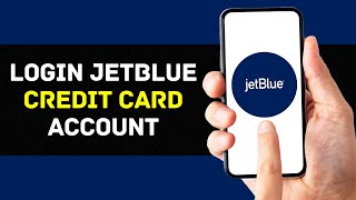 How To Login JetBlue Credit Card Account (2024)