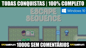 Escape Sequence (Windows 10) | Todas as Conquistas | 1000G | All Achievements