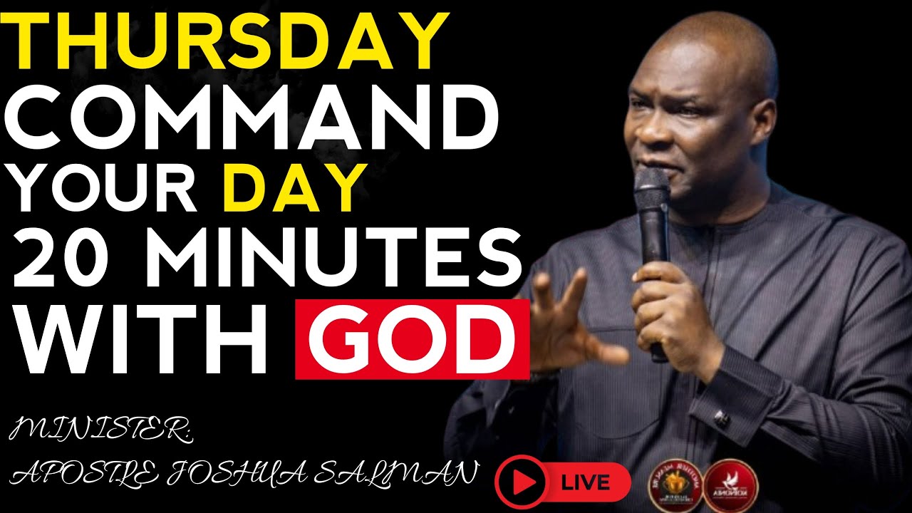 Thursday Breakthrough Prayer – Command Your Day | Apostle Joshua Selman