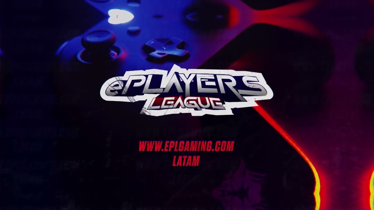 EPLAYERS LEAGUE -  ESPORTS LATAM 2023