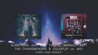 Something Just Like This vs. Midnight City - The Chainsmokers & Coldplay vs. M83 (Chris Diam Mashup)