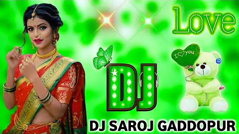 Ham Bhul Gaye Re Teri Baat Magar Tera Pyar Nahin Bhule[Dj Remix] Hindi Love Song || DjSarojGaddopur