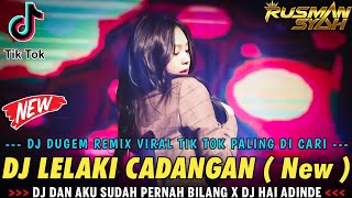 Download Lagu DJ DAN AKU SUDAH PERNAH BILANG !! LELAKI CADANGAN X ABG TUA || DJ VIRAL FYP TIK TOK FULL BASS || MP3 Download Lagu DJ DAN AKU SUDAH PERNAH BILANG !! LELAKI CADANGAN X ABG TUA || DJ VIRAL FYP TIK TOK FULL BASS || MP3