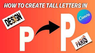 How to Create Tall Letters In Canva | Canva Tutorial Typography