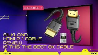 Silkland HDMI 2 1 Cable Review – Is This the BEST 8K Cable