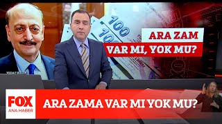 Ara Zama Var Mı Yok Mu? 27 Nisan 2022 Selçuk Tepeli Ile Fox Ana Haber