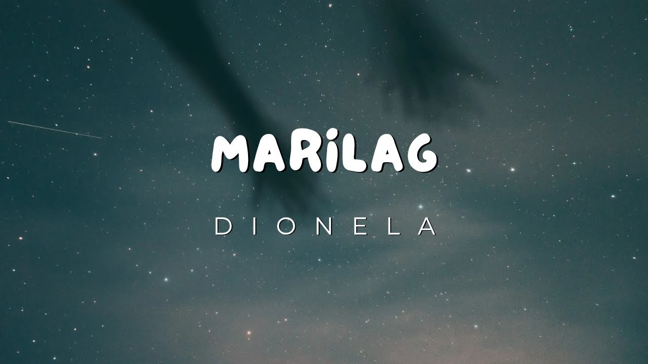 Dionela - Marilag ( Lyrics ) Dionela - Marilag ( Lyrics )