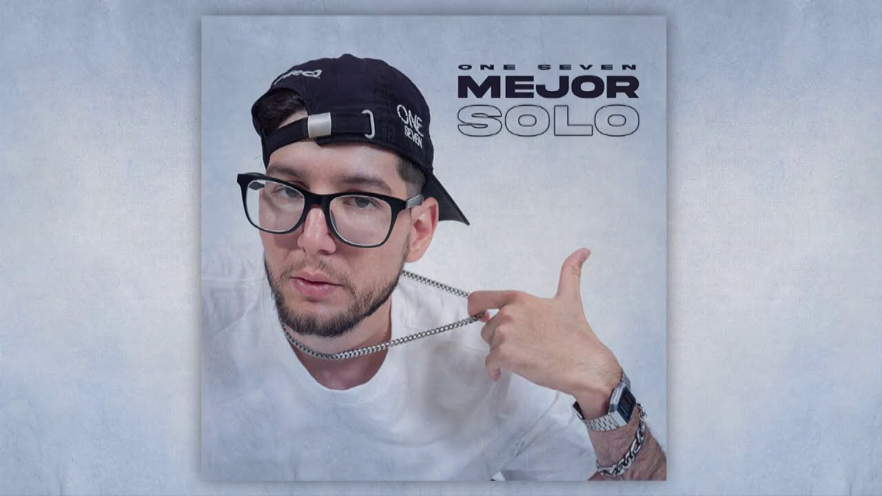 MEJOR SOLO - ONE SEVEN - ( UNOSIETEBEATS X 808GOD) FULL ALBUM