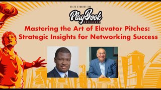Mastering the Art of Elevator Pitches: Strategic Insights for Networking Success