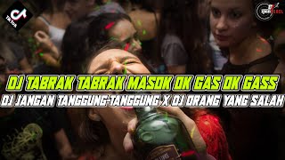 DUGEM REMIX FUNKOT PALING GACOR DJ TABRAK TABRAK MASUK OK GAS OK GAS X DJ JANGAN TANGGUNG-TANGGUNG