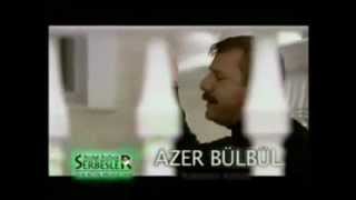 Kalemin Kırıldı Azer Bülbül