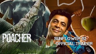 Sunflower S2 | Official Trailer .Poacher - Official Hindi . Reviews indiamovie JP