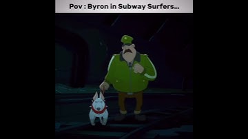Byron is so scary in subway surfer