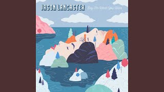 Video thumbnail of "Jason Lancaster - Good Things Only Happen If You're Good"