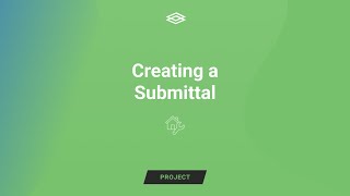 Creating a Submittal