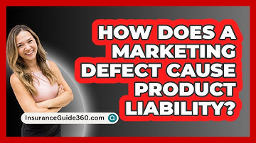 How Does A Marketing Defect Cause Product Liability? - InsuranceGuide360.com