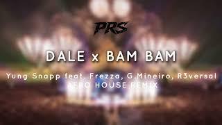 Yung Snapp - Dale Feat. Frezza, G.mineiro, R3Versal Prs Afro House Remix