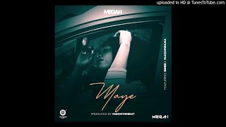 MeGah - Maye Ft Bands & Maqumbane Prod By fabonthebeat