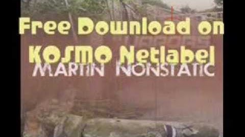 [KOSMO COMPILATION #013002] Martin Nonstatic - Deeper Karma