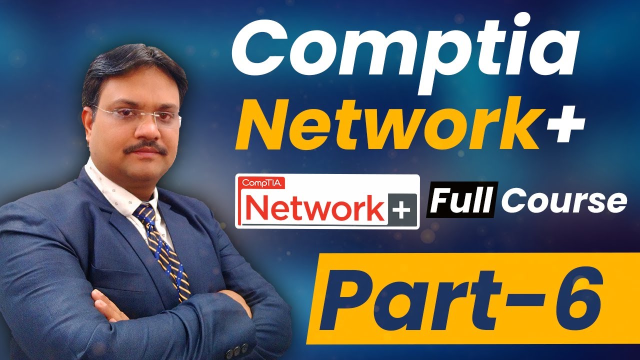 Networking Essentials: Part 6 of the Comprehensive CompTIA Network+ ...